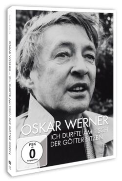 Oskar Werner - Ich durfte am Tisch der Götter sitzen